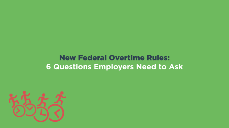 New Federal Overtime Rules: 6 Questions Employers Need To Ask (Infographic)