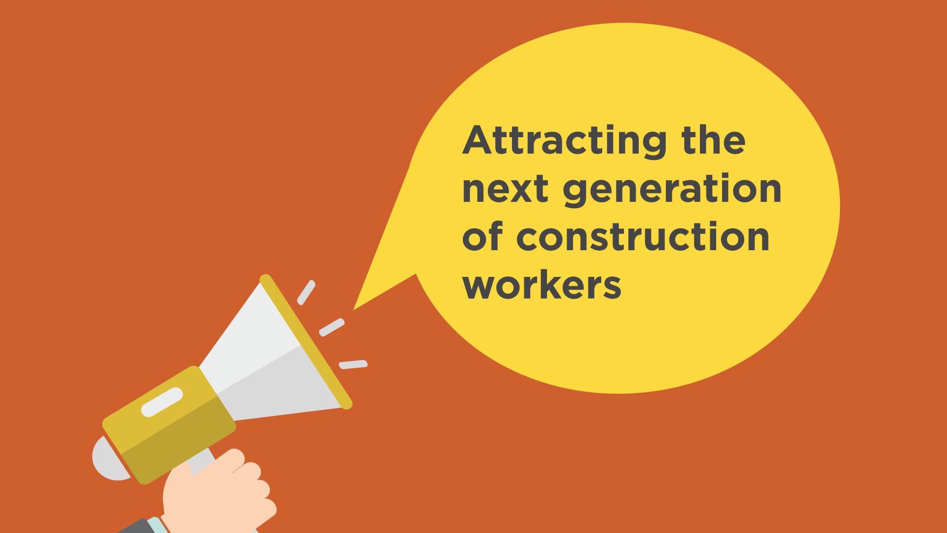 attracting the next generation of construction workers