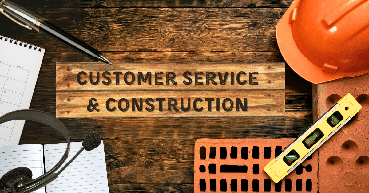 customer service in construction