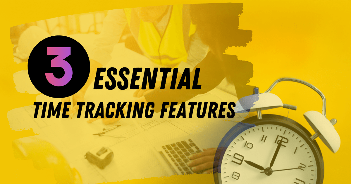 3-essential-time-tracking-features