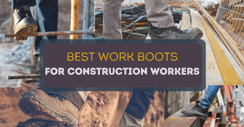 Best Construction Boots for Men and Women