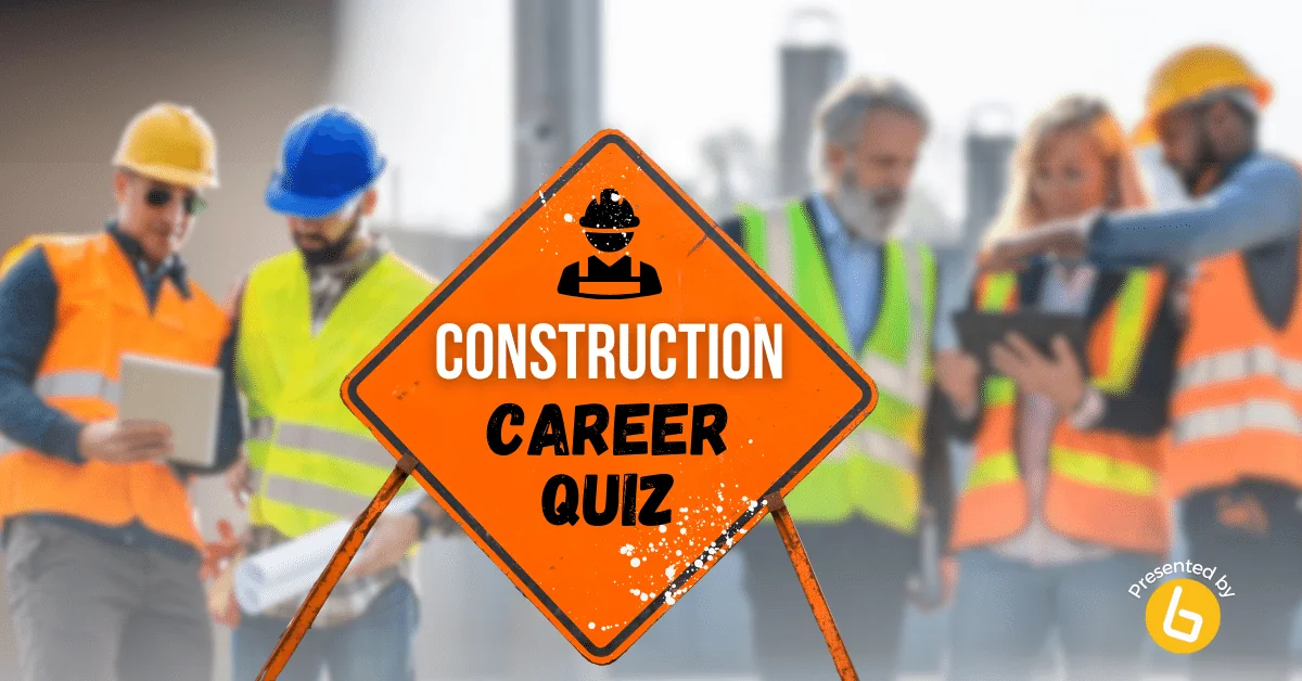 Construction Career Quiz Find The Right Career Today construction-career-quiz-find-the-right-career-today