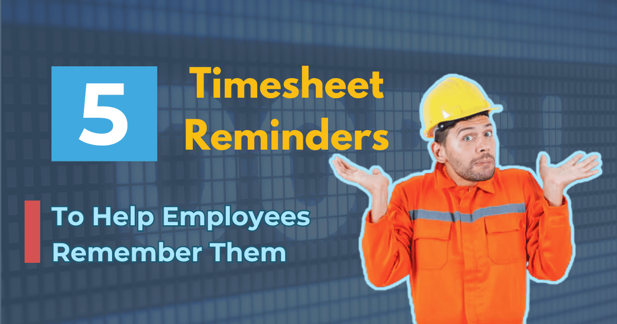 timesheet reminders, how to remind employees to complete and submit their timesheets