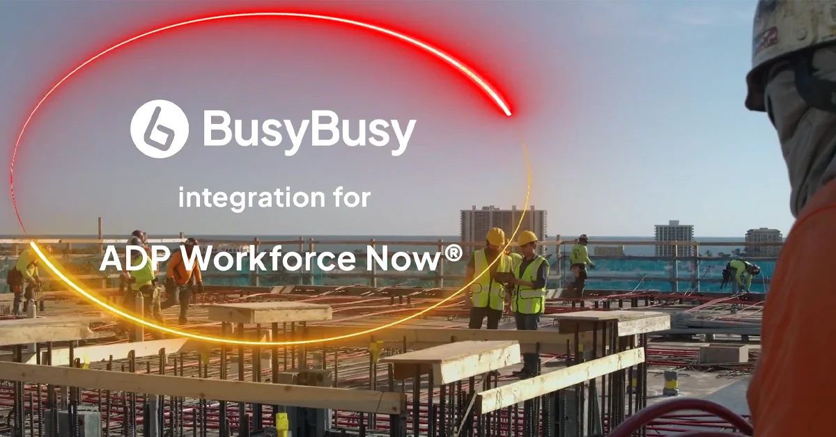 adp workforce now and busybusy integration